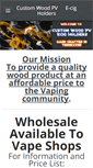 Mobile Screenshot of customwoodpvecigholders.com
